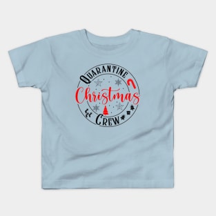 Christmas Quarantine Crew Kids T-Shirt